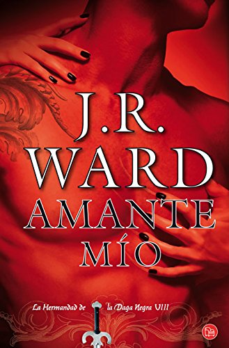 Amante mi­o (Lover Mine) (Spanish Edition) (Daga Negra / Black Dagger Brotherhood) (Hermandad de la Daga Negra)
