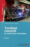 Soudage robotis� en construction m�canique