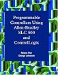 Programmable Controllers Using Allen-Bradley SLC500 and Control-Logix