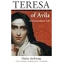 Teresa of Avila: An Extraordinary Life
