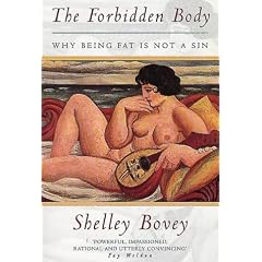 The Forbidden Body: Why Being Fat is Not a Sin