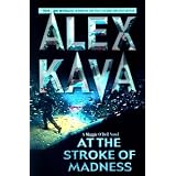 At The Stroke Of Madness (Maggie O'Dell Novels) ~ Alex Kava