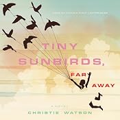 Tiny Sunbirds, Far Away: A Novel | [Christie Watson]