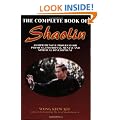 Complete Book of Shaolin: Comprehensive Program for Physical, Emotional, Mental and Spiritual Development