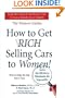 How to Get Rich Selling Cars to Women