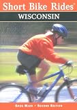 519RPGFDFXL. SL160  SHORT BIKE RIDES WISCONSIN, 2nd Edition (Short Bike Rides)