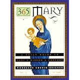 365 Mary: A Daily Guide to Mary's Wisdom and Comfort