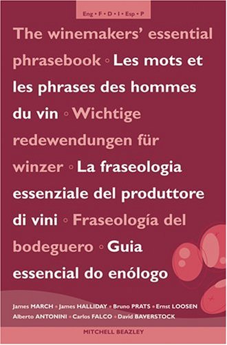 Childrens Toyshop  Food and Drink : The Winemaker's Essential Phrasebook: English, German, French, Italian, Spanish, and Portuguese Wine Dictionary