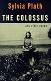 The Colossus and Other Poems