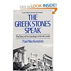 The Greek Stones Speak: The Story of Archaeology in Greek Lands... by Paul MacKendrick