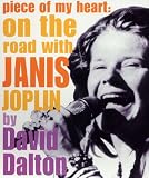 Piece of My Heart: On the Road with Janis Joplin (Modern Icons)