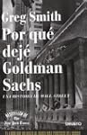 Por qu� dej� Goldman Sachs: Una histo...