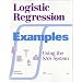 Logistic Regression Examples Using the SAS System, Version 6, First
