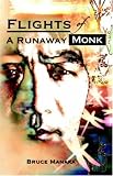 Flights of a Runaway Monk