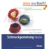 Schmuckgestaltung heute: Innovative Materialien und Techniken