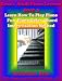 Books : Rosa's Adult Piano Lessons Book 1: Learn How To Play Piano With Fun Color Chord Method: 5 Piano Songs & Hymns with Piano Sheet Music. Red Hot For Church ... - The Best Seller Internet Piano Course)