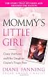 Mommy's Little Girl: Casey Anthony and her Daughter Caylee's Tragic Fate