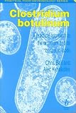 Clostridium Botulinum: A Practical Approach to the Organism and Its Control in Foods