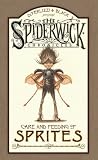 Cover of Arthur Spiderwick's Care and Feeding of Sprites by Holly Black Tony DiTerlizzi 1416926461