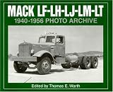 Mack LF-LH-LJ-LM-LT 1940-1956 Photo Archive