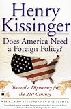 Does America Need a Foreign Policy? : Toward a Diplomacy for the 21st Century