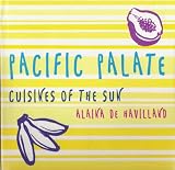 Pacific Palate: Cuisines of the Sun