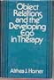 Object Relations and the Developing Ego in Therapy (Objective Relations Dev Ego 2nd Edc)