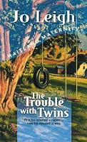 The Trouble with Twins (Maitland Maternity Quartet #3) (Continuities Plus)