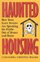 Haunted Housing: How Toxic Scare Stories are Spooking the Public Out of House and Home