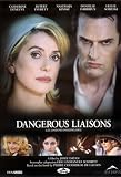 Dangerous Liaisons Dangerous Liaisons