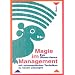 Magie im Management: Mit schamanischen Techniken zu neuen L�sungen