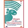 Magie im Management: Mit schamanischen Techniken zu neuen L�sungen
