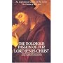 The Dolorous Passion of Our Lord Jesus Christ