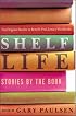 Shelf Life: Stories by the Book
