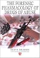 The Forensic Pharmacology of Drugs of Abuse
