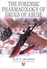 The Forensic Pharmacology of Drugs of Abuse