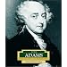 John Adams: America's 2nd President (Encyclopedia of Presidents, Second)
