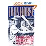 Iron Horse: Lou Gehrig in His Time