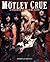 Motley Crue: A Visual History: 1983-1992