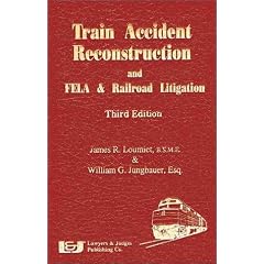 Train Accident Reconstruction and Fela & Railroad Litigation