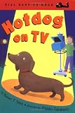 Hotdog on TV (Easy-to-Read, Dial)
