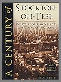 A century of Stockton-on-Tees