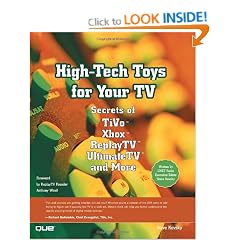 High-Tech Toys for Your TV: Secrets of TiVo, Xbox, ReplayTV, UltimateTV and More