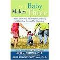 And Baby Makes Three (The Six-step Plan for Preserving Marital Intimacy and Rekindling Romance After Baby Arrives) (Reprint) (Paperback)