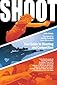 Shoot: Your Guide to Shooting and Competition
