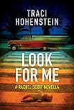 Look For Me (A Rachel Scott prequel) (Rachel Scott Adventures)