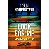 Look For Me (A Rachel Scott prequel) (Rachel Scott Adventures)