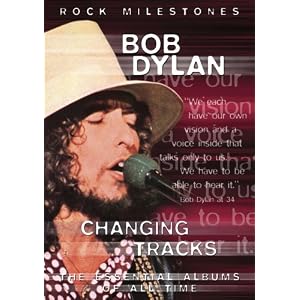 Rock Milestones: Bob Dylan - Changing Tracks