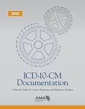 ISBN 9781622020096 product image for ICD-10-CM 2015 Documentation: A How-to-Guide for Coders, Physicians, and Healthc | upcitemdb.com