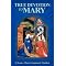 Mary: Catholic Marian Dogmas and Devotions Defended
